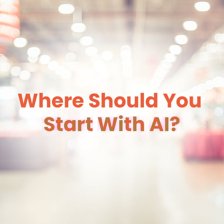 Where Should You Start With AI